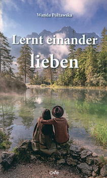 LERNT EINANDER LIEBEN